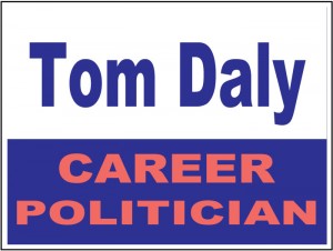 Tom Daly is a career politican