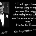 February 20, 2005 will be a day that will live in infamy for me.  That was the day one of my heroes, Dr. Hunter S. Thompson, committed suicide.  Ever since […]